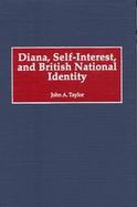 Diana, Self-Interest, and British National Identity cover