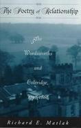 The Poetry of Relationship The Wordsworths and Coleridge, 1797-1800 cover