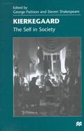 Kierkegaard: The Self in Society cover