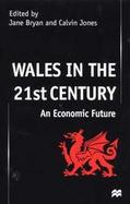 Wales in the 21st Century: An Economic Future cover