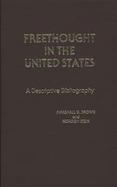 Freethought in the United States: A Descriptive Bibliography cover