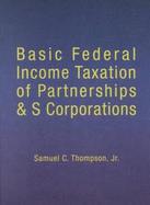Basic Federal Income Taxation of Partnerships and s Corporations cover