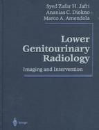 Lower Genitourinary Radiology Imaging and Intervention cover