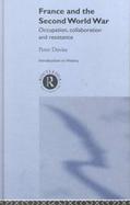 France and the Second World War Occupation, Collaboration and Resistance cover