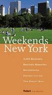 Fodor's Weekends in New York: 2184 Delicious, Relaxing, Enlightening, Romantic Possibilities for Two Perfect Days cover