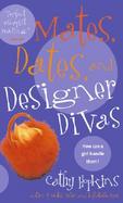 Mates, Dates, and Designer Divas cover