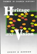Heritage and Vision A Study of the Church cover