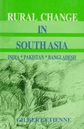 Rural Change in South Asia India, Pakistan, Bangladesh cover