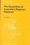 The Geopolitics of Australia's Regional Relations Geojournal Library cover