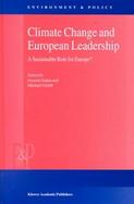 Climate Change and European Leadership A Sustainable Role for Europe? cover