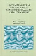 Data Mining Using Grammar Based Genetic Programming and Applications cover