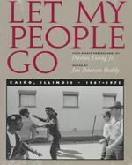 Let My People Go: Cairo, Illinois, 1967-1973 cover