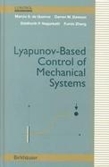 Lyapunov-Based Control of Mechanical Systems cover