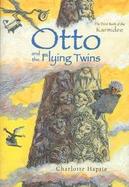 Otto and the Flying Twins The First Book of the Karmidee cover