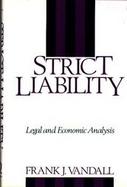 Strict Liability Legal and Economic Analysis cover