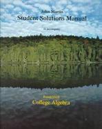 Student Sol Manual College Alg: Relationships, Qual, V cover