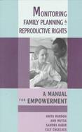 Monitoring Family Planning and Reproductive Rights: A Manual for Empowerment cover