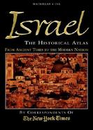 Israel: The Historical Atlas—The Story of Israel—From Ancient Times to the Modern Nation cover