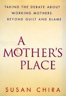 A Mother's Place: Rewriting the Rules of Motherhood cover