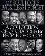 My Soul Looks Back, 'Less I Forget: A Collection of Quotations by People of Color cover