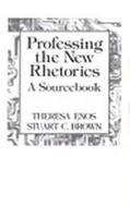 Professing the New Rhetorics A Sourcebook cover