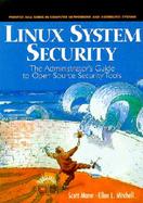 Linux System Security: The Administrator's Guide to Open Source Security Tools cover