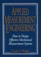 Applied Measurement Engineering How to Design Effective Mechanical Measurement Systems cover