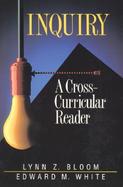 Inquiry: A Cross-Curricular Reader cover