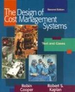 The Design of Cost Management Systems Text and Cases cover