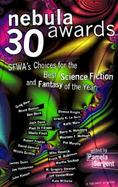 Nebula Awards 30 Sfwa's Choices for the Best Science Fiction and Fantasy of the Year cover