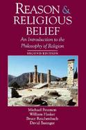 Reason & Religious Belief: An Introduction to the Philosophy of Religion cover