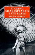 Staging Shakespeare's Late Plays cover