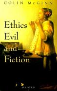 Ethics, Evil, and Fiction cover