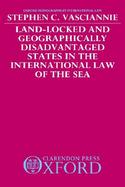 Land-Locked and Geographically Disadvantaged States in the International Law of the Sea cover