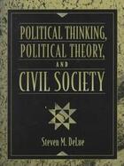 Political Thinking, Political Theory, and Civil Society cover