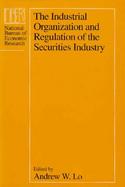 The Industrial Organization and Regulation of the Securities Industry cover
