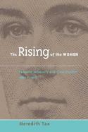 The Rising of the Women Feminist Solidarity and Class Conflict, 1880-1917 cover