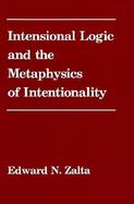 Intentional Logic and the Metaphysics of Intentionality cover
