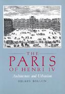 The Paris of Henri IV Architecture and Urbanism cover