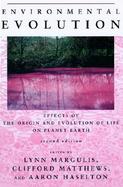 Environmental Evolution Effects of the Origin and Evolution of Life on Planet Earth cover