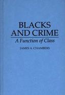 Blacks and Crime A Function of Class cover