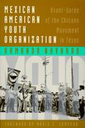 Mexican American Youth Organization: Avant-Garde of the Chicano Movement in Texas cover