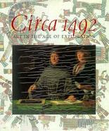Circa 1492 Art in the Age of Exploration cover