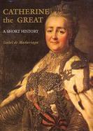 Catherine the Great: A Short History cover