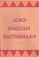 Igbo-English Dictionary A Comprehensive Dictionary of the Igbo Language, With an English-Igbo Index cover