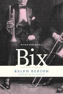 Remembering Bix A Memoir of the Jazz Age cover