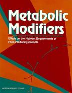 Metabolic Modifiers Effects on the Nutrient Requirements of Food-Producing Animals cover