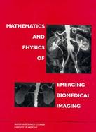 Mathematics and Physics of Emerging Biomedical Imaging cover