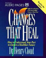 Changes That Heal: How to Understand Your Past to Ensure a Healthier Future cover