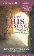 Echoes of His Presence: Stories of the Messiah from the People of His Day, That_the World May Know cover